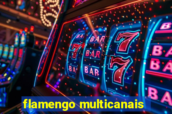 flamengo multicanais